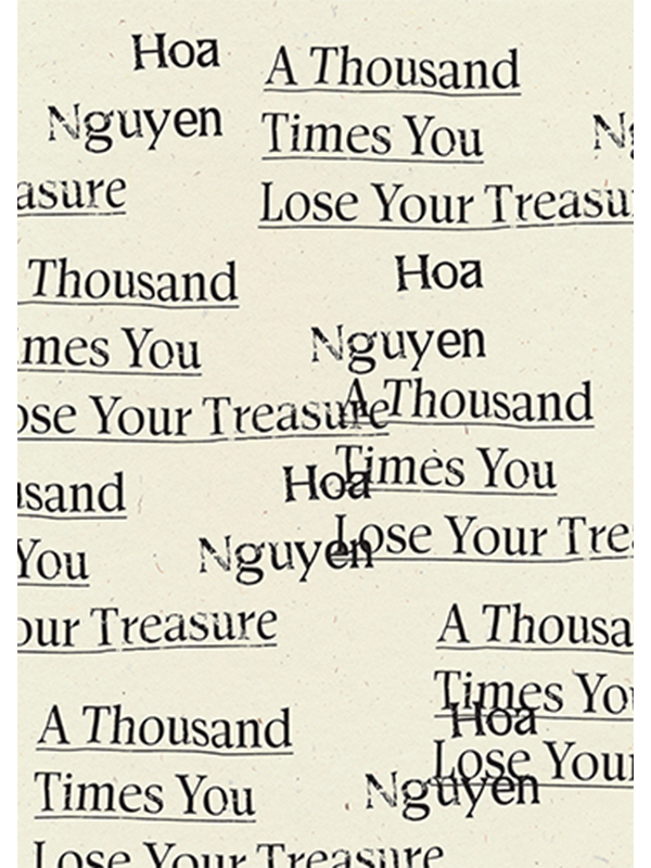 A Thousand Times You Lose Your Treasure by Hoa Nguyen – Wave Books