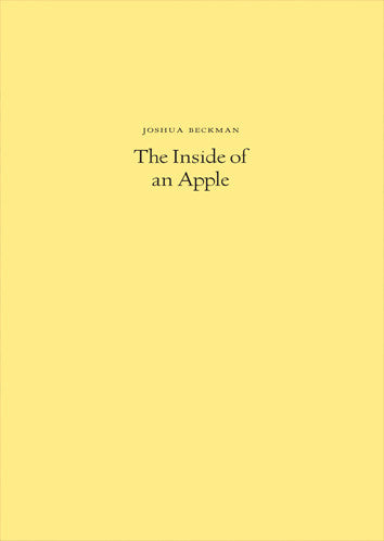 Joshua Beckman - Inside of an Apple - hardcover