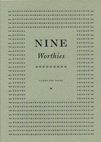 Nine Worthies - Caroline Knox