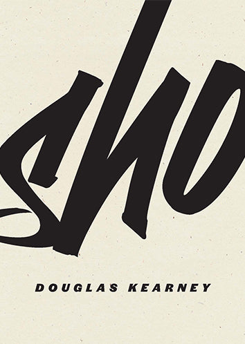 SHO by Douglas Kearney is a finalist for the PEN Award