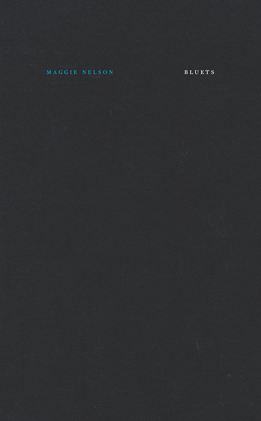 Bluets - 10th anniversary hardcover edition