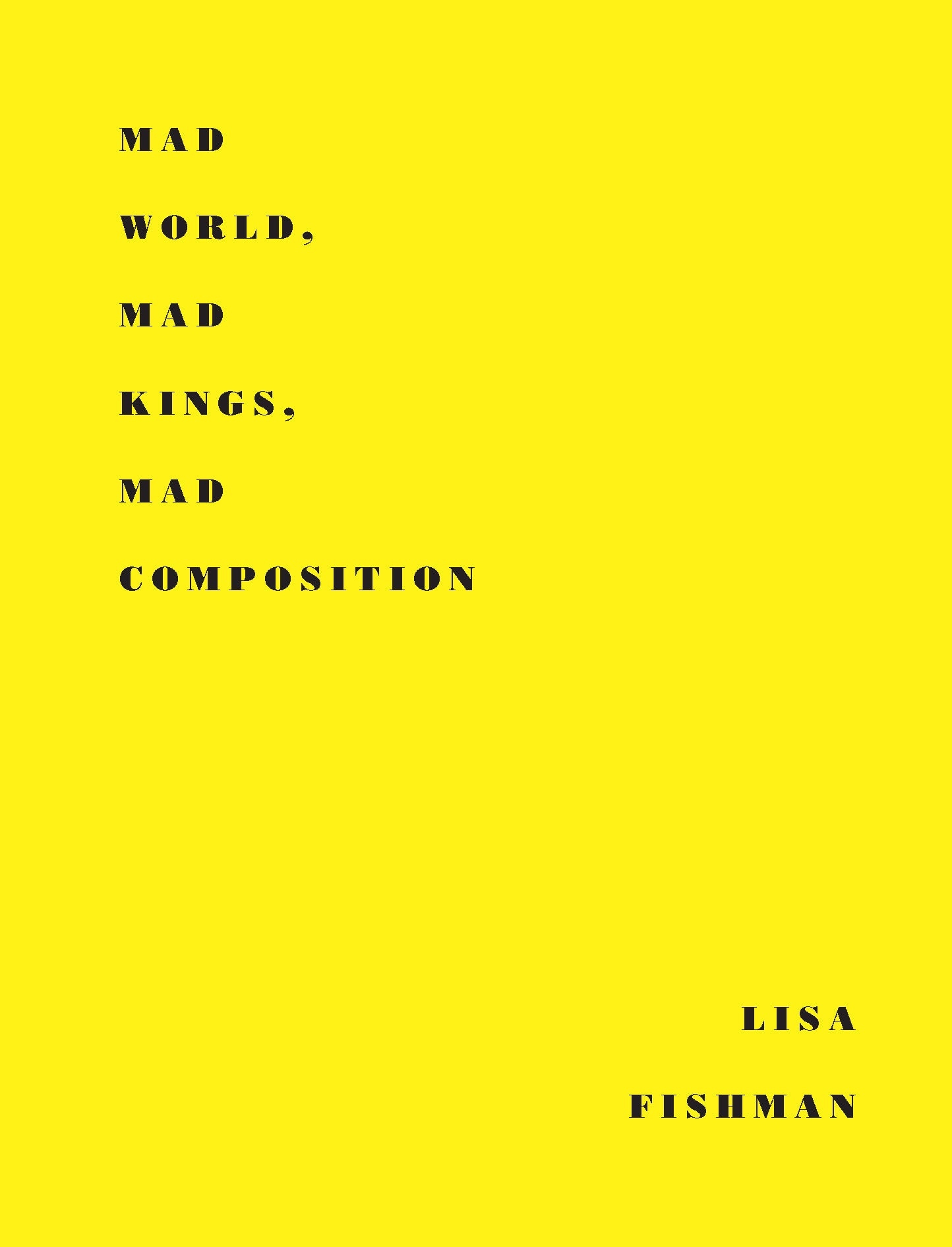 Mad World, Mad Kings, Mad Composition - limited edition hardcover
