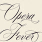 Opera Fever
