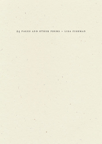 24 Pages and other poems by Lisa Fishman