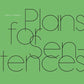 Plans for Sentences
