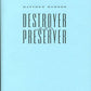 Destroyer and Preserver - Limited Edition Hard Cover - Matthew Rohrer