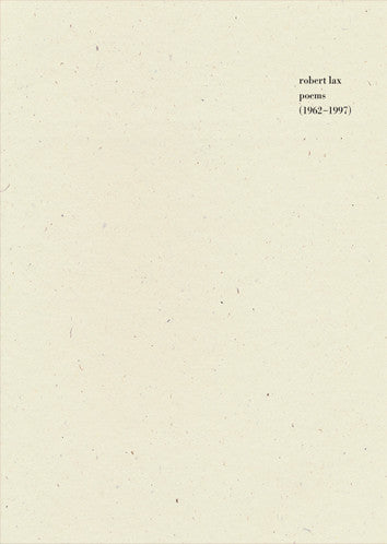 Poems (1962-1997) by Robert Lax, edited by John Beer