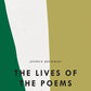 The Lives of the Poems and Three Talks