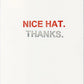 Nice Hat. Thanks. - Joshua Beckman and Matthew Rohrer