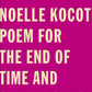 Poem for the End of Time and Other Poems - Noelle Kocot