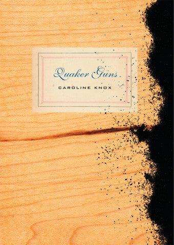 Quaker Guns - Caroline Knox