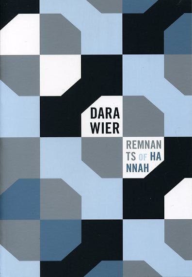 Remnants of Hannah - Dara Wier