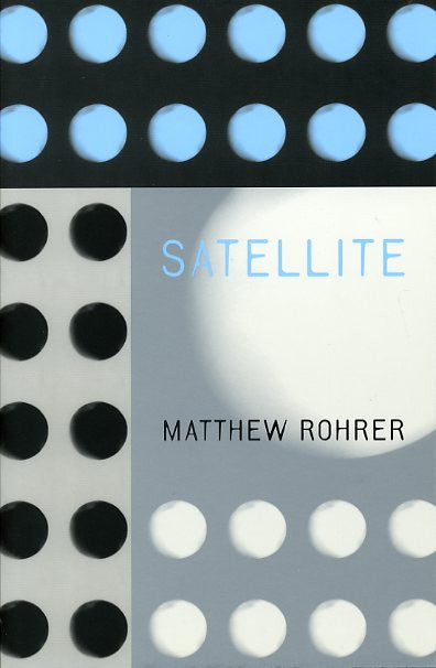 Satellite - Matthew Rohrer