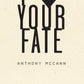 I Heart Your Fate - Anthony McCann