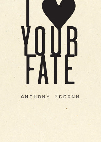 I Heart Your Fate - Anthony McCann