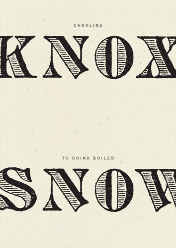 Caroline Knox, To Drink Boiled Snow