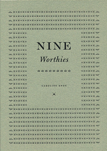 Nine Worthies - Caroline Knox