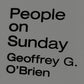 Geoffrey G. O'Brien - People on Sunday - hardcover