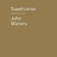 Supplication: Selected Poems of John Wieners