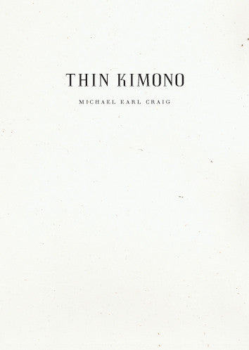 Thin Kimono - Michael Earl Craig